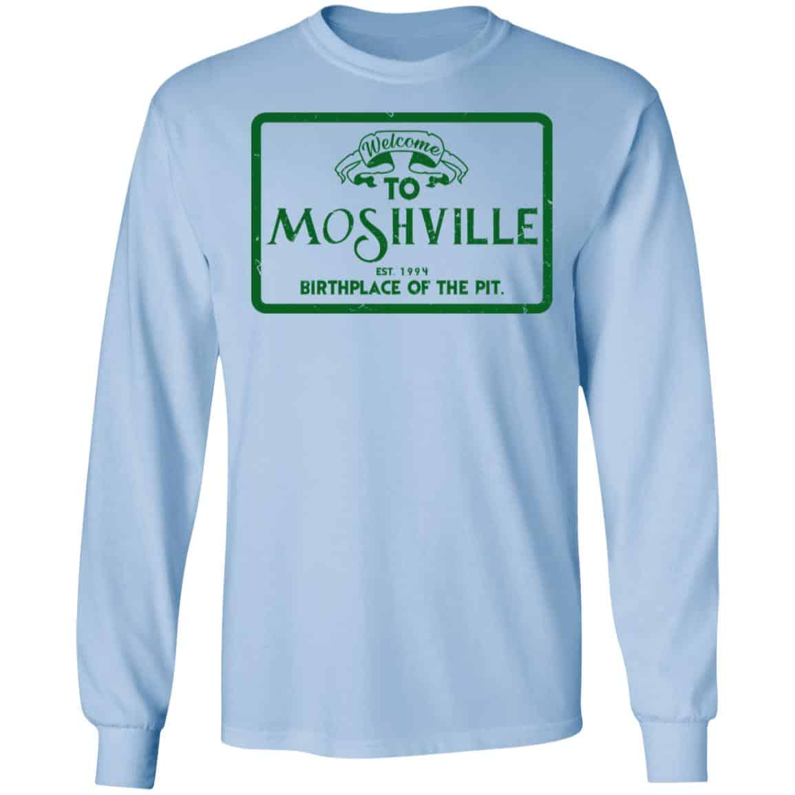 Welcome To Moshville Birthplace Of The Pit Shirt, Hoodie, Tank