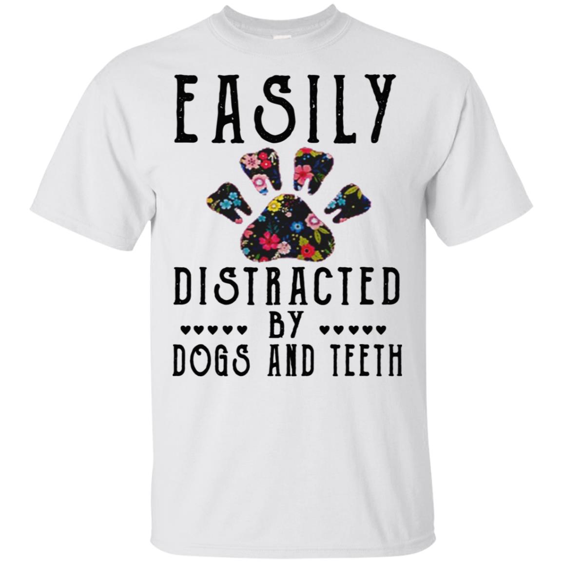 Easily Distracted By Dogs And Teeth T-Shirts, Hoodie, Tank