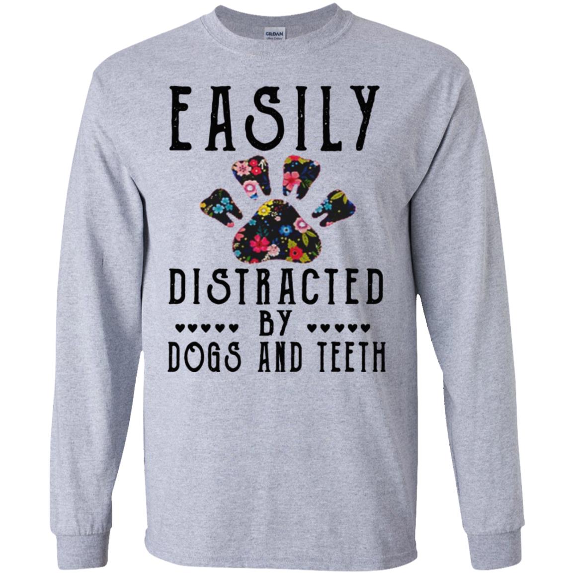 Easily Distracted By Dogs And Teeth T-Shirts, Hoodie, Tank