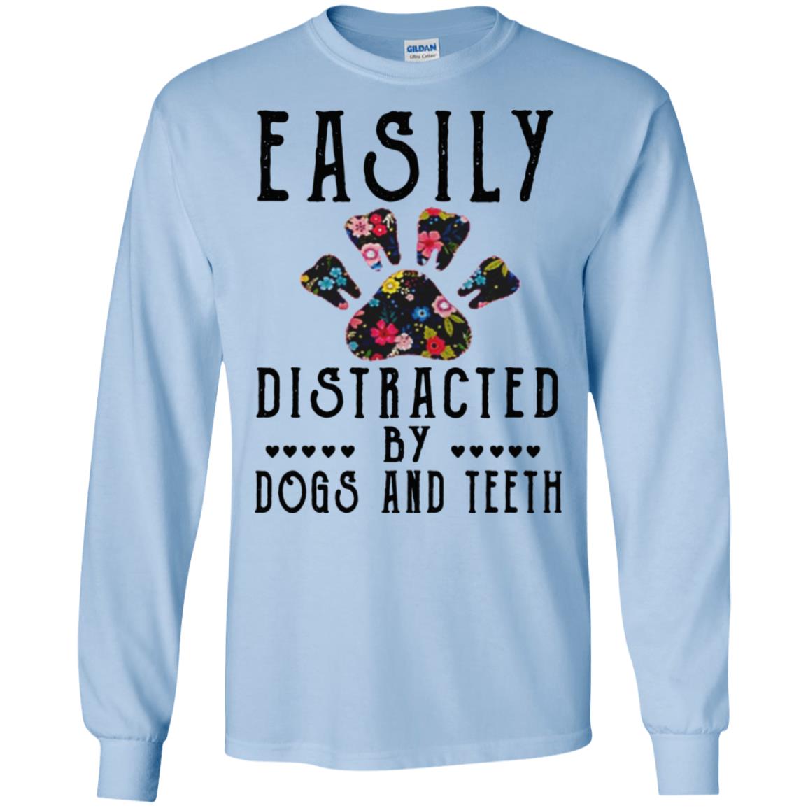 Easily Distracted By Dogs And Teeth T-Shirts, Hoodie, Tank