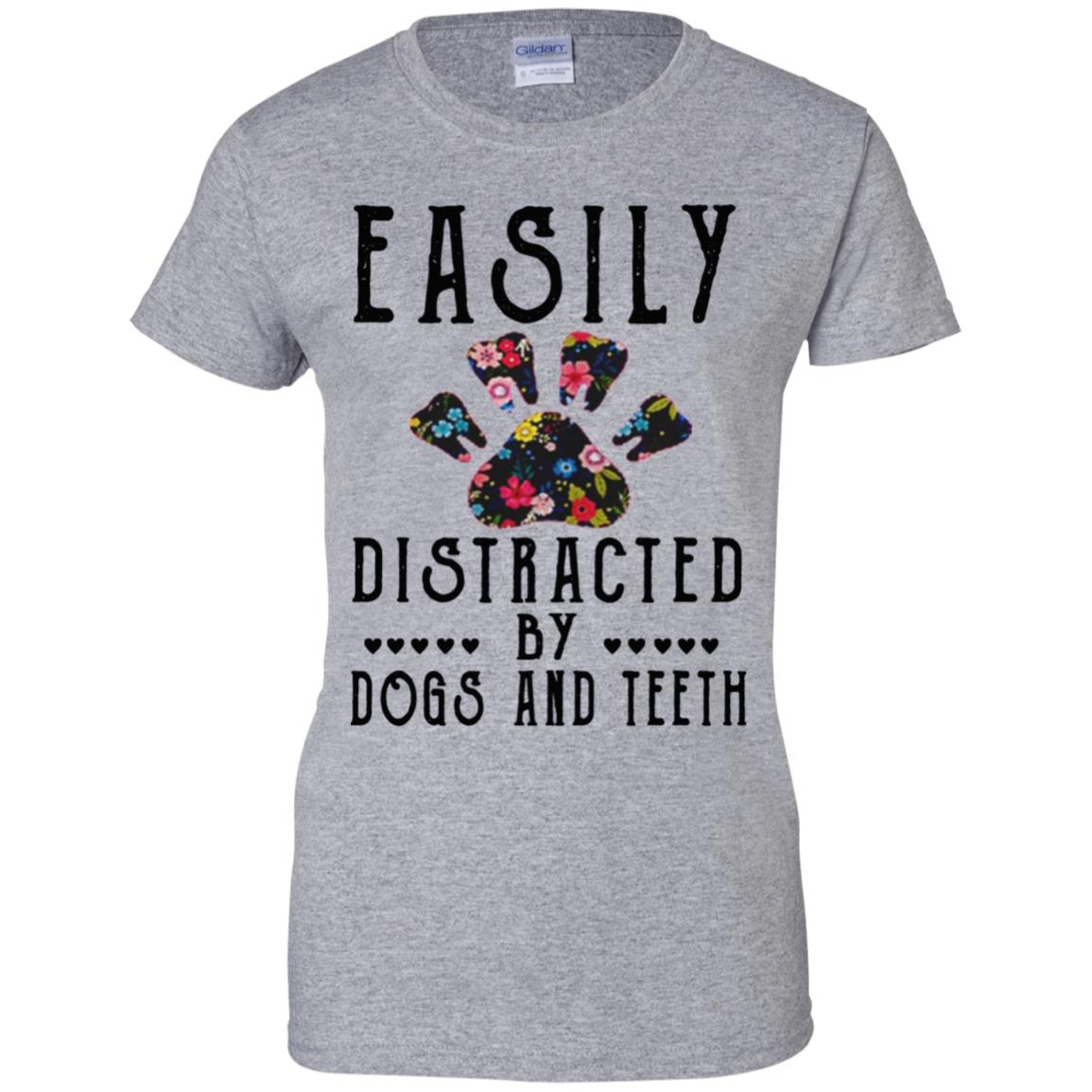 Easily Distracted By Dogs And Teeth T-Shirts, Hoodie, Tank