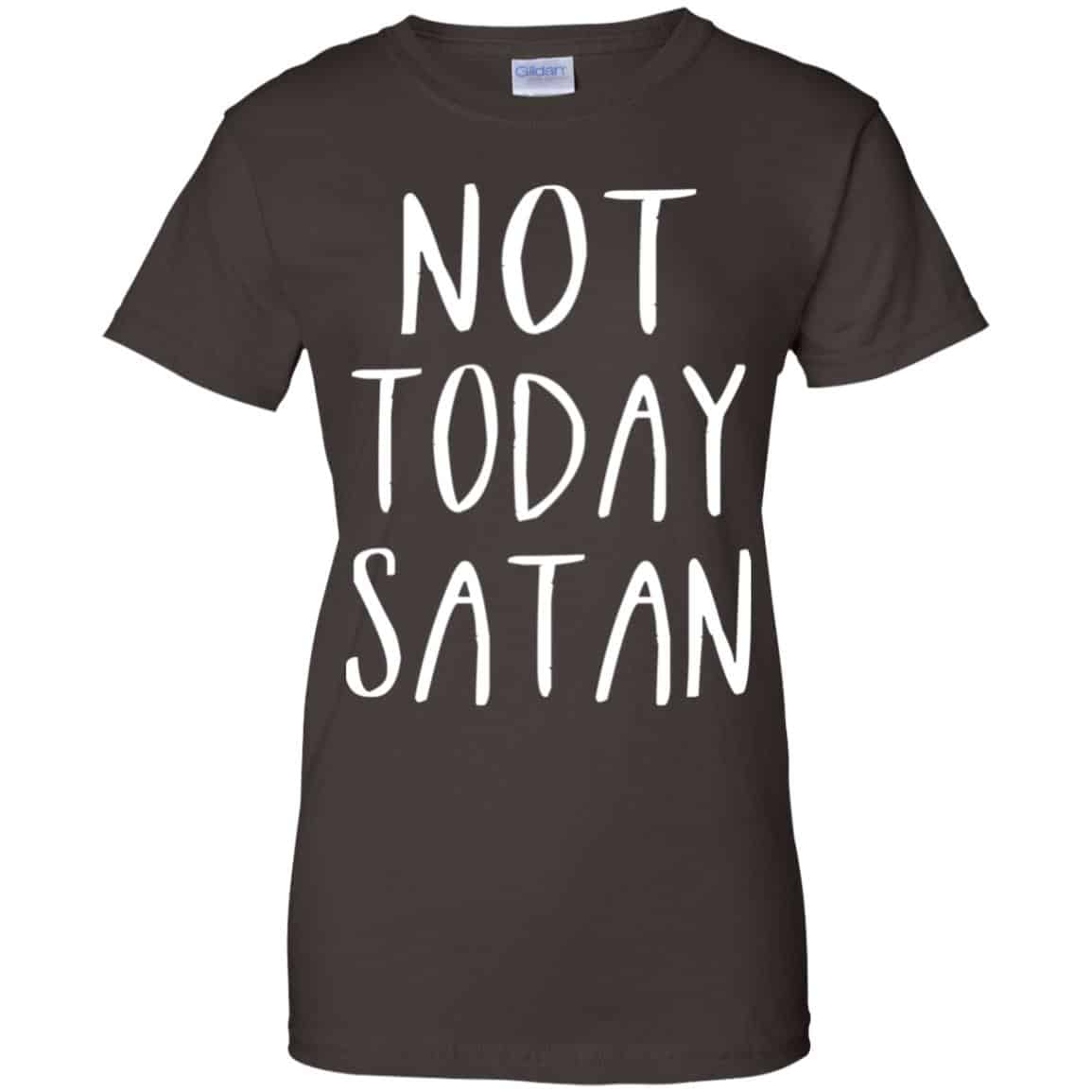 Not Today Satan Shirt, Hoodie, Tank