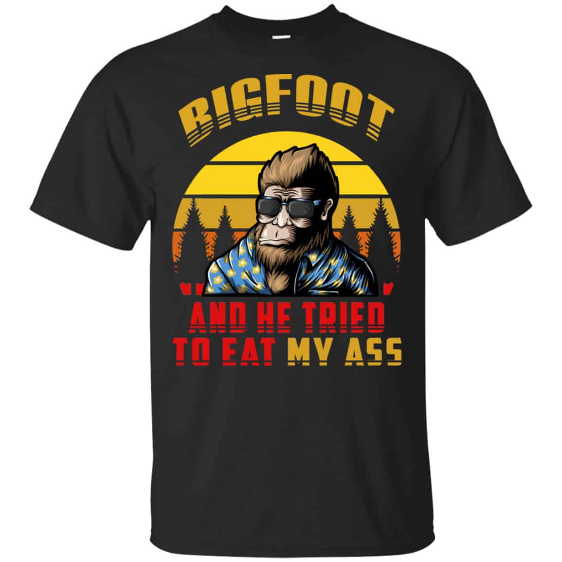 Bigfoot Is Real And He Tried To Eat My Ass Vintage Shirt, Hoodie, Tank