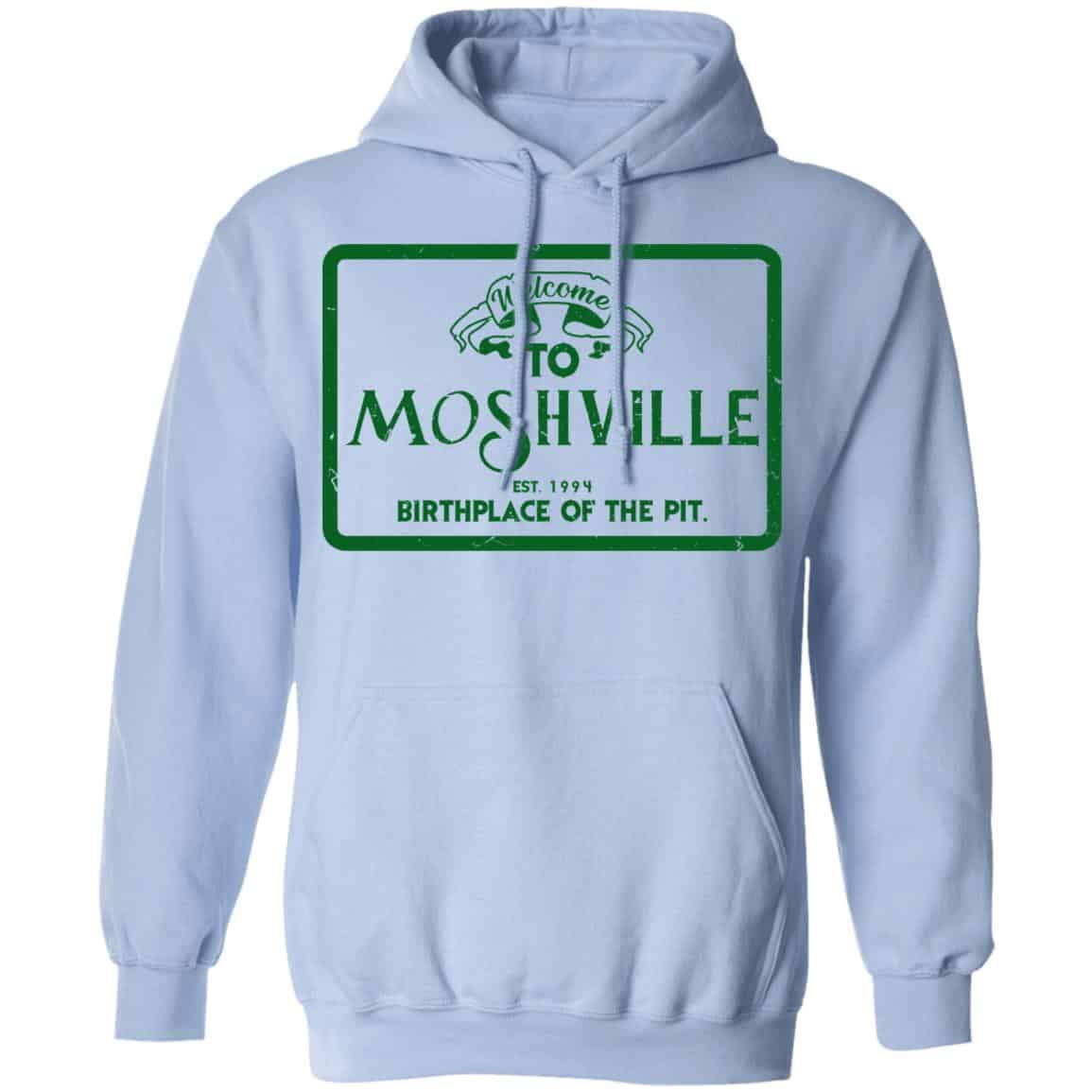 Welcome To Moshville Birthplace Of The Pit Shirt, Hoodie, Tank