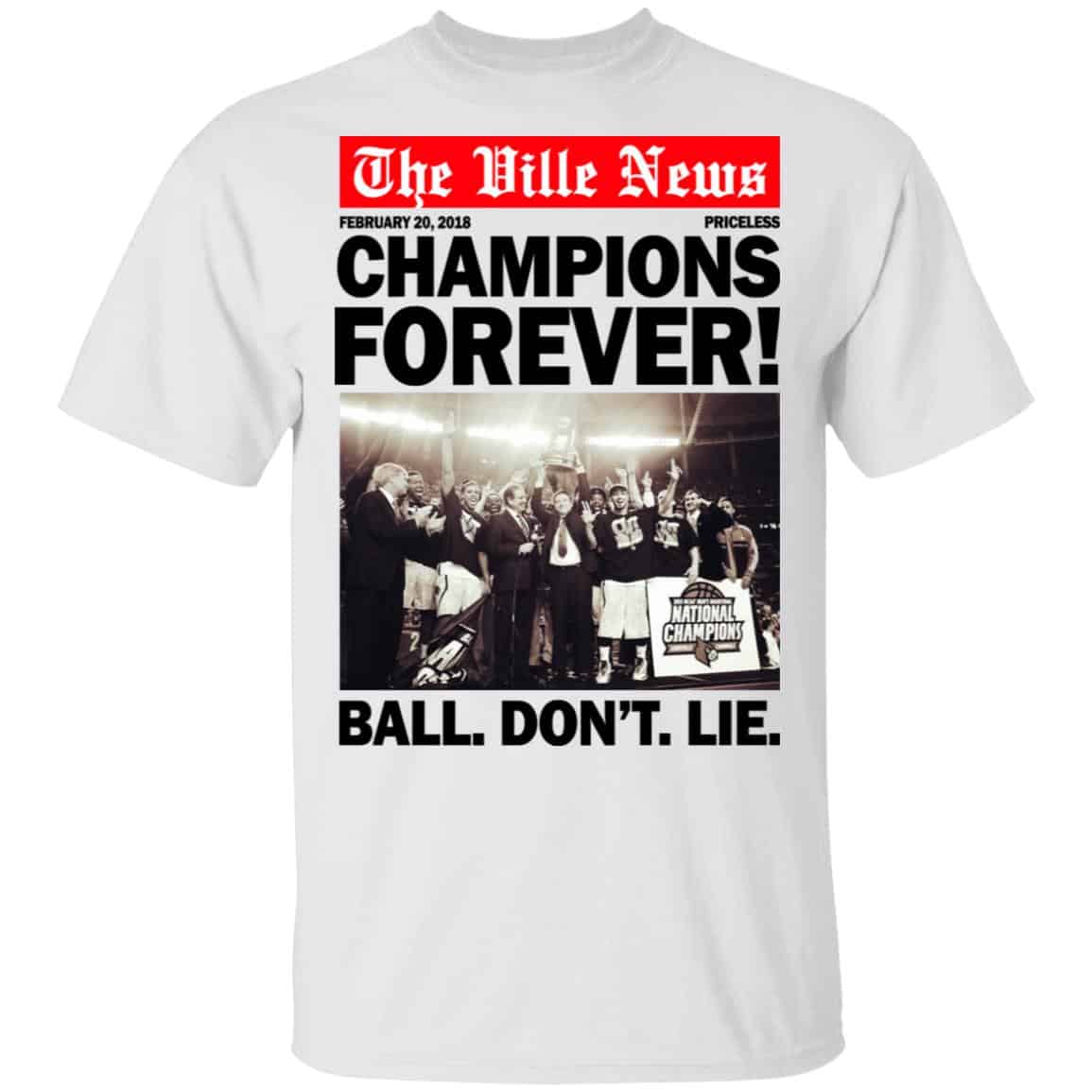 The Ville News Champions Forever Ball Don’t Lie Shirt, Hoodie, Tank