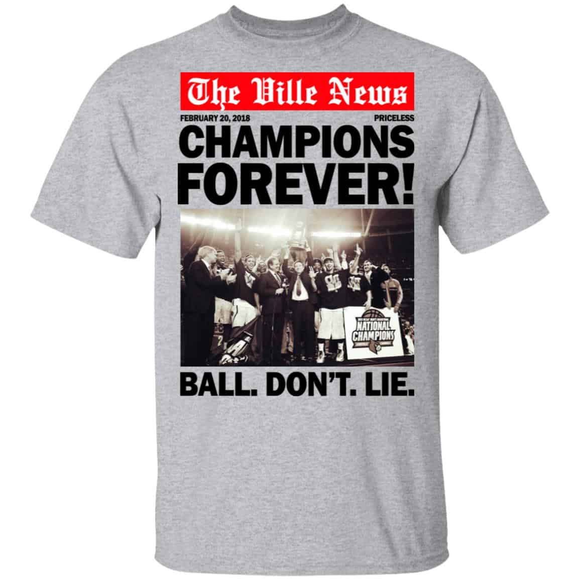 The Ville News Champions Forever Ball Don’t Lie Shirt, Hoodie, Tank
