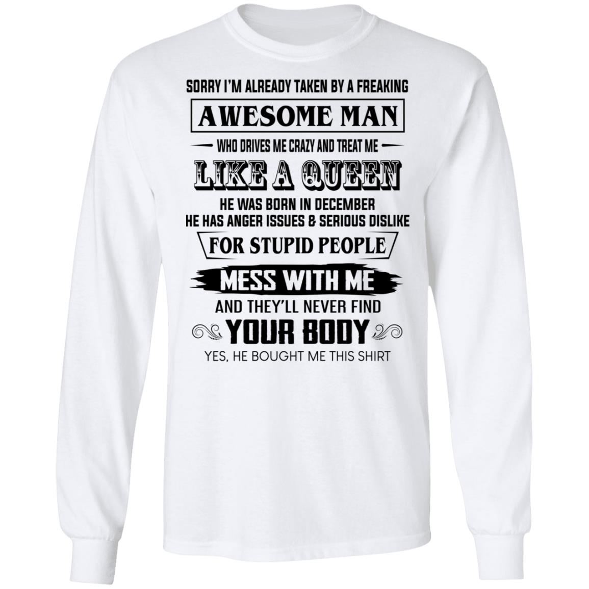 I’m Already Taken By A Freaking Awesome Man Who Drives Me Crazy And Born In December Shirt, Hoodie, Tank