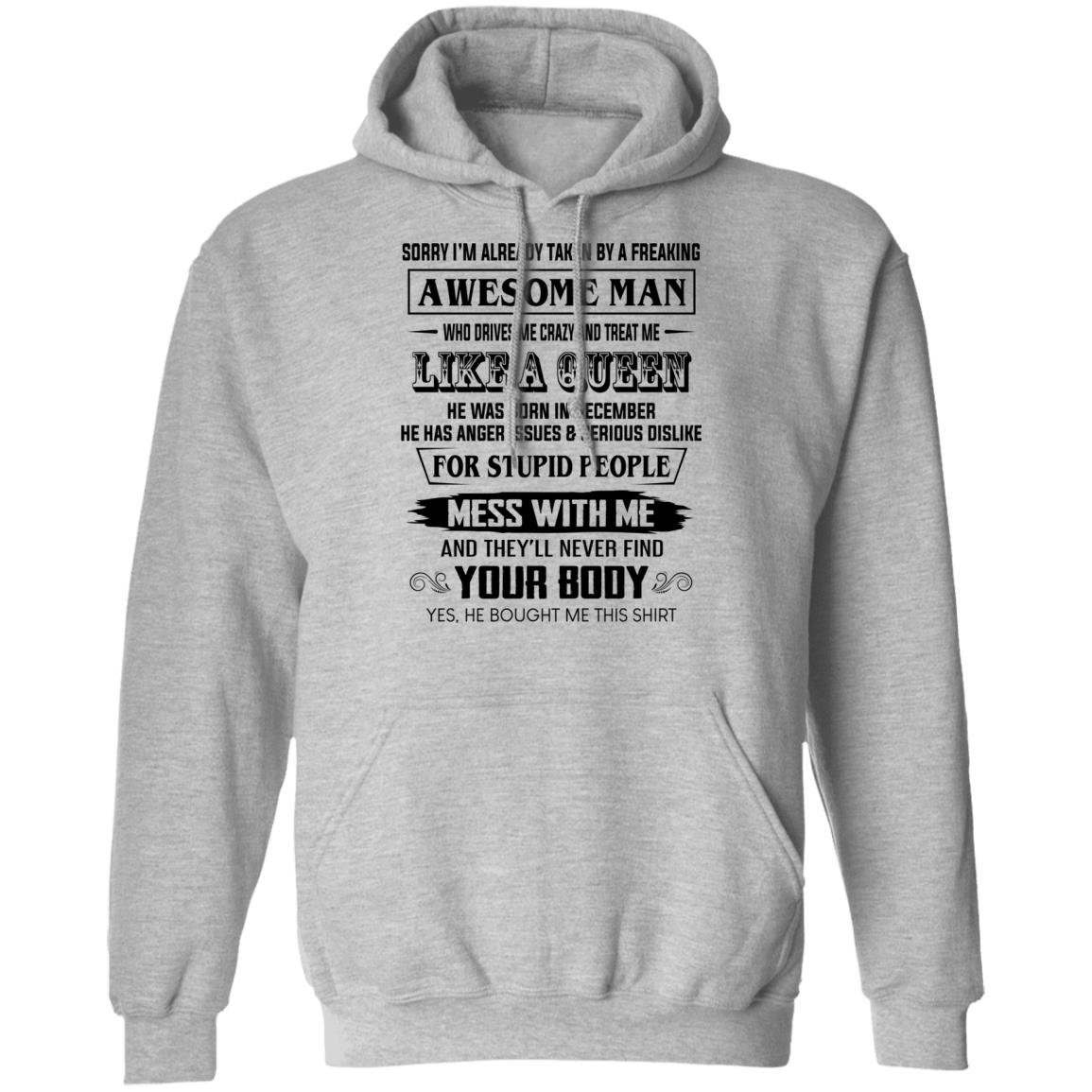 I’m Already Taken By A Freaking Awesome Man Who Drives Me Crazy And Born In December Shirt, Hoodie, Tank