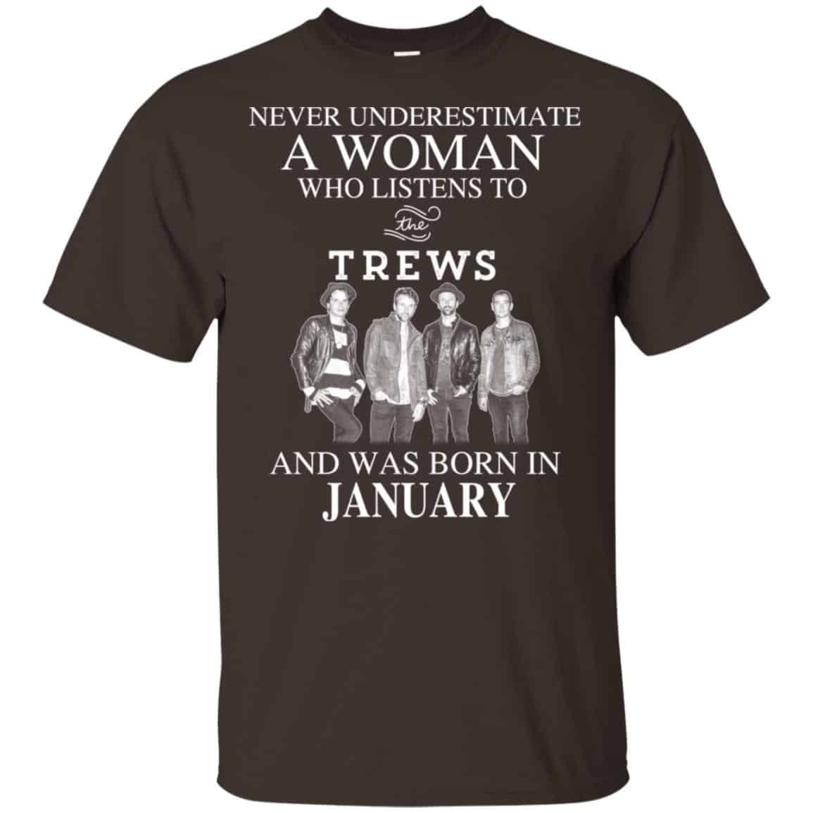 A Woman Who Listens To The Trews And Was Born In January T-Shirts, Hoodie, Tank
