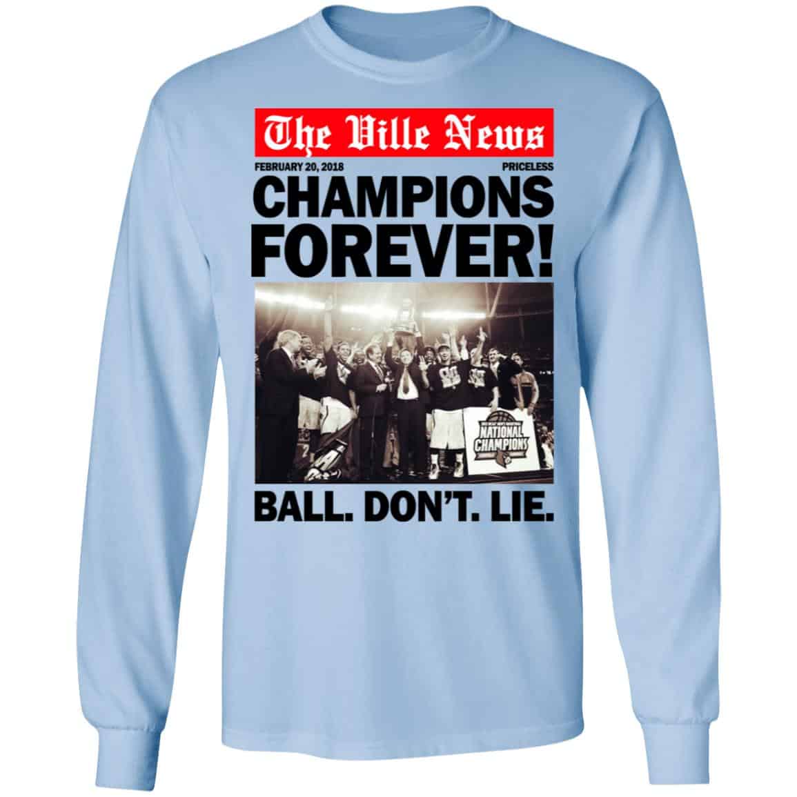 The Ville News Champions Forever Ball Don’t Lie Shirt, Hoodie, Tank