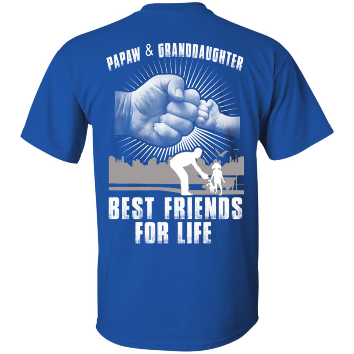Papaw And Granddaughter Best Friends For Life T-Shirts, Hoodie, Tank