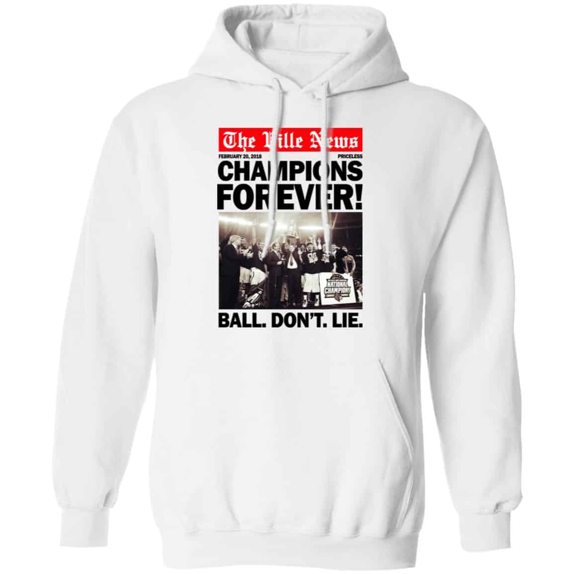 The Ville News Champions Forever Ball Don’t Lie Shirt, Hoodie, Tank