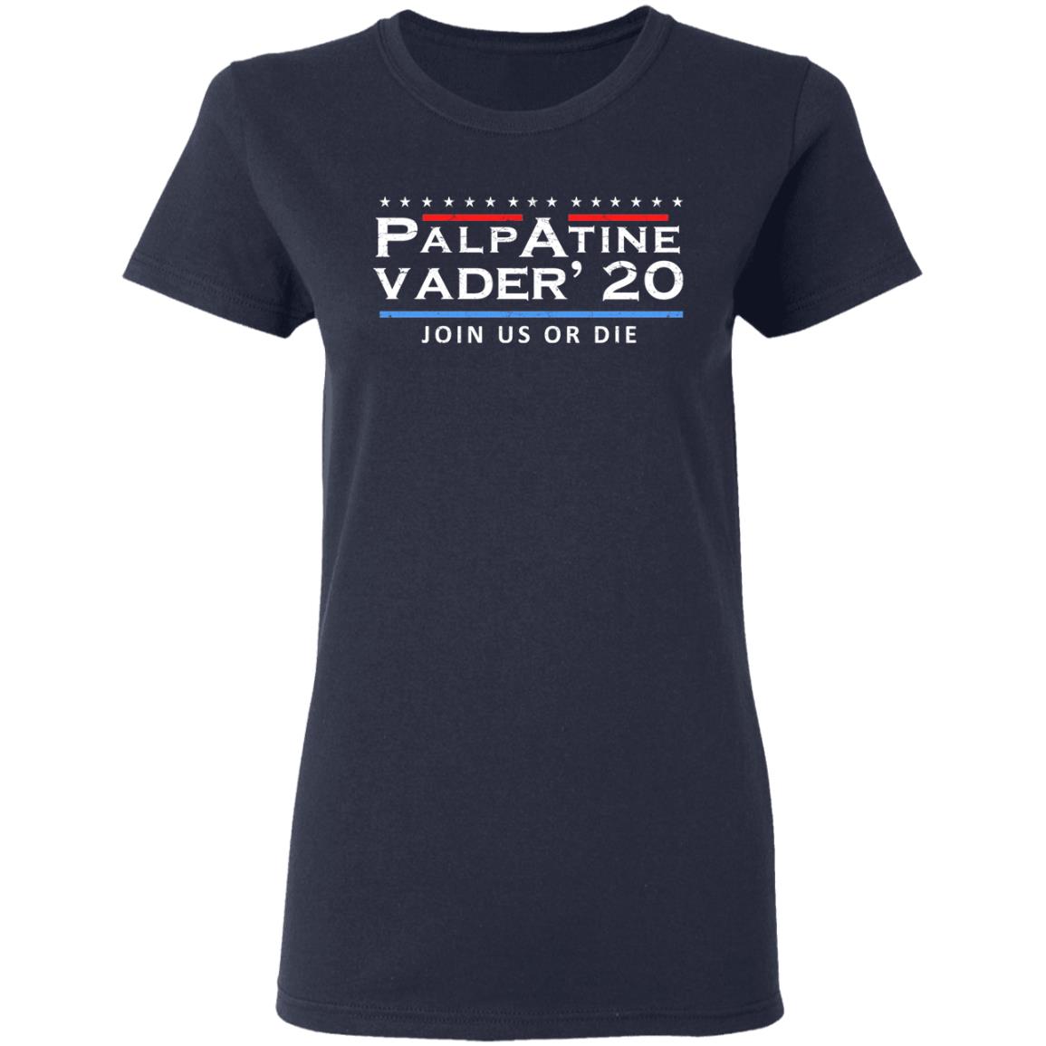 Palpatine Vader 2020 Join Us Or Die Shirt, Hoodie, Tank