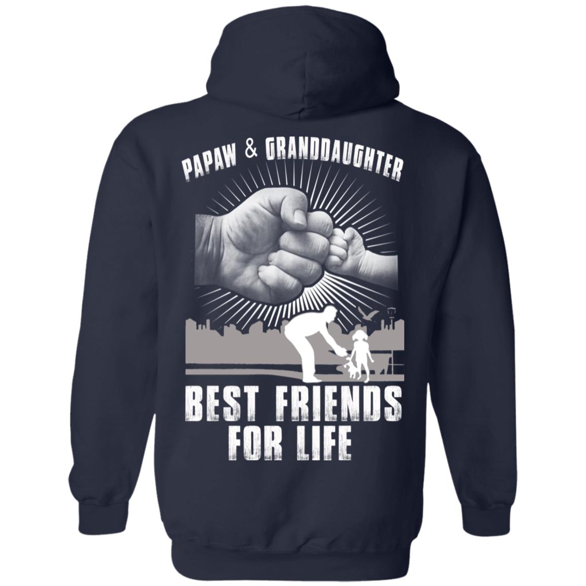Papaw And Granddaughter Best Friends For Life T-Shirts, Hoodie, Tank