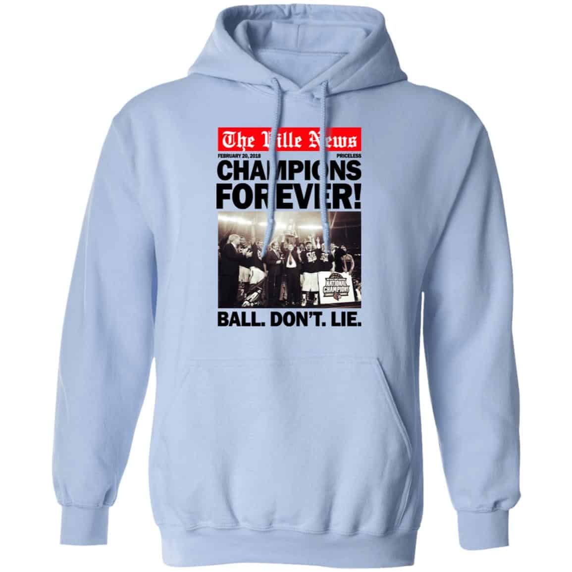 The Ville News Champions Forever Ball Don’t Lie Shirt, Hoodie, Tank