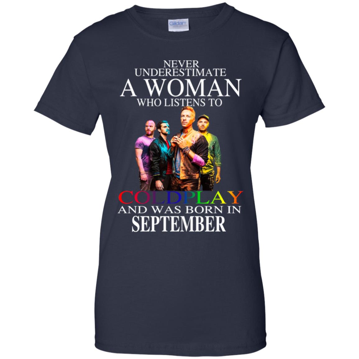 A Woman Who Listens To Coldplay And Was Born In September T-Shirts, Hoodie, Tank