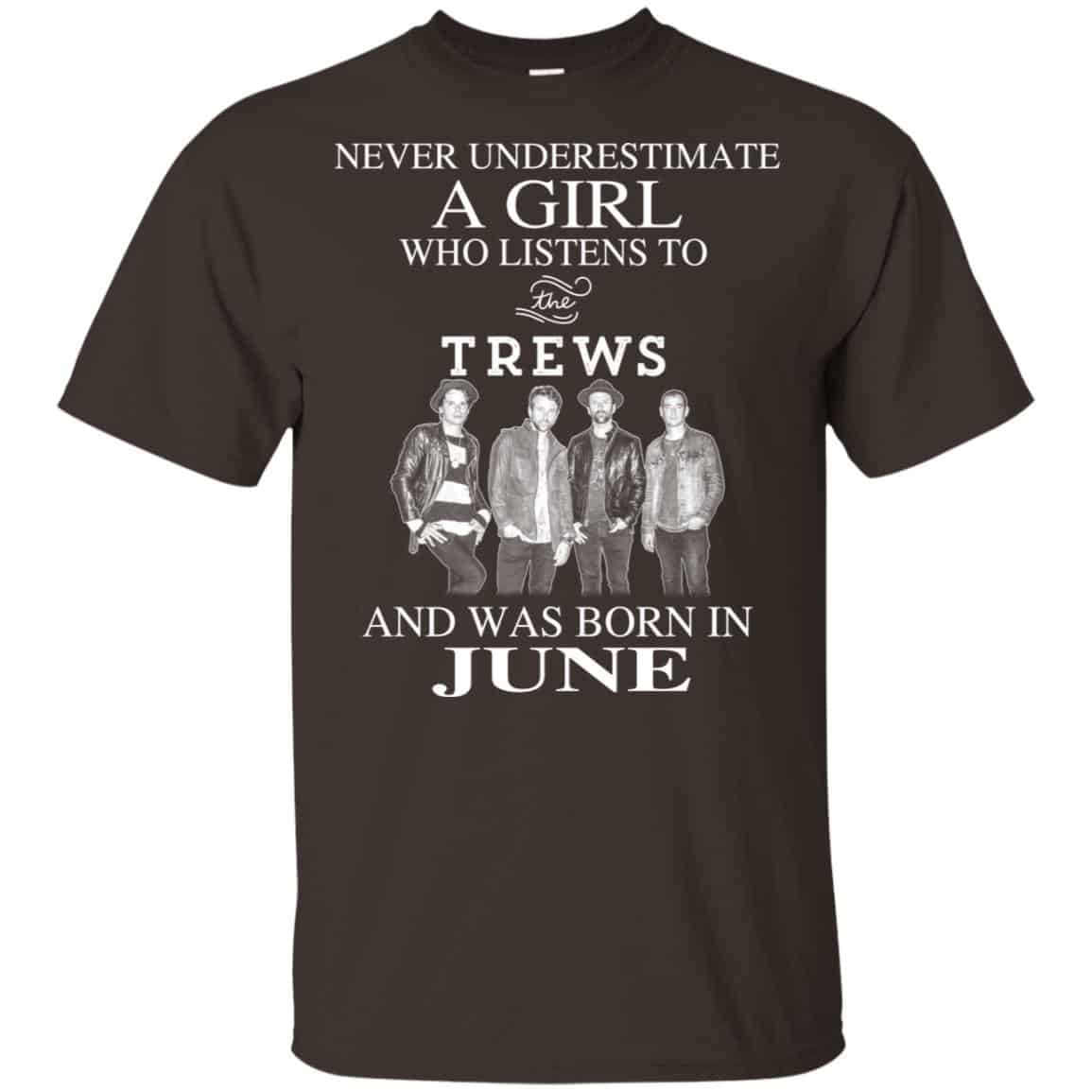 A Girl Who Listens To The Trews And Was Born In June T-Shirts, Hoodie, Tank