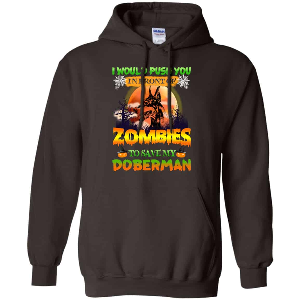 I Would Push Up In Front Of Zombies To Save My Doberman Shirt, Hoodie, Tank
