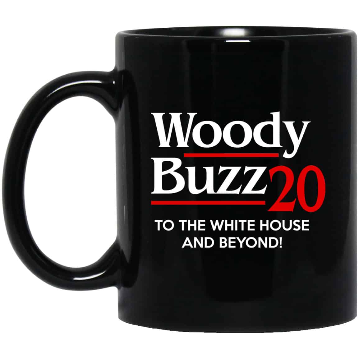 Woody Buzz 2020 To The White House And Beyond Mug