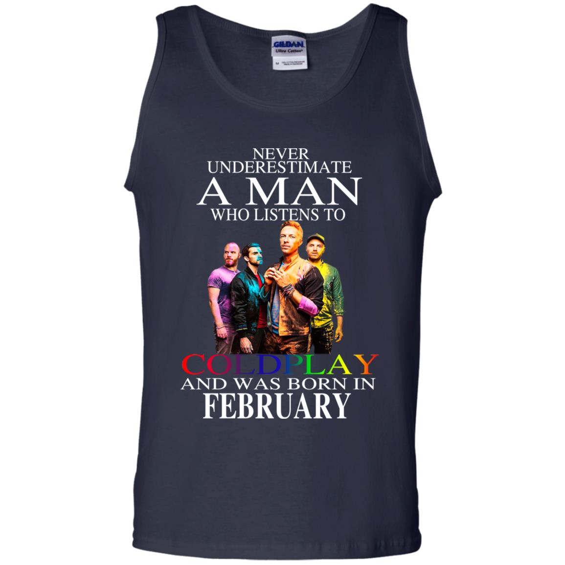 A Man Who Listens To Coldplay And Was Born In February T-Shirts, Hoodie, Tank