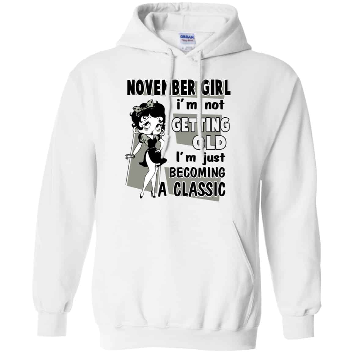 November Girl I’m Not Getting Old I’m Just Becoming A Classic Shirt, Hoodie, Tank