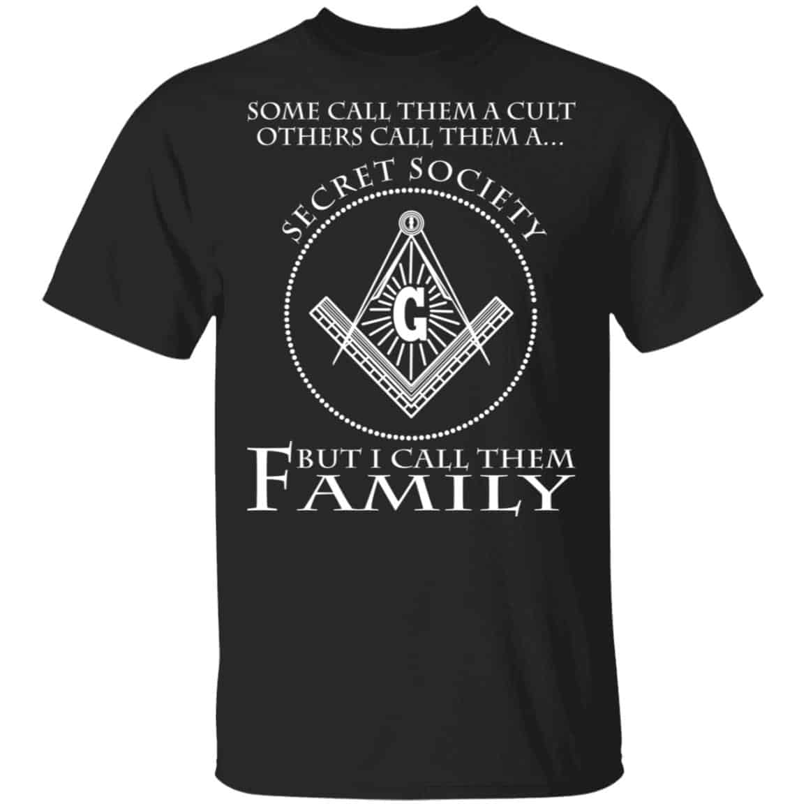 Some Call Them A Cult Others Call Them A Secret Society But I Call Them Family Shirt, Hoodie, Tank