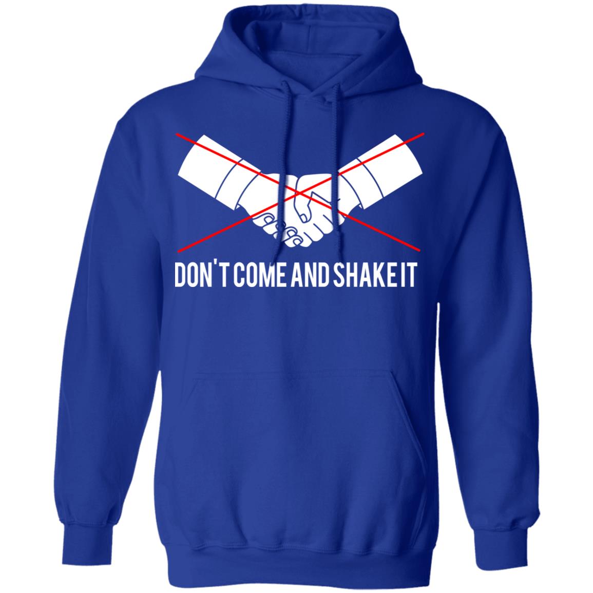 Don’t Come And Shake It Shirt, Hoodie, Tank