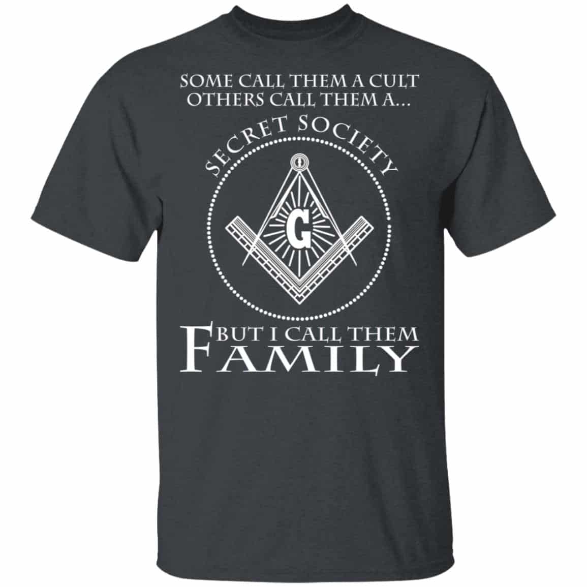 Some Call Them A Cult Others Call Them A Secret Society But I Call Them Family Shirt, Hoodie, Tank