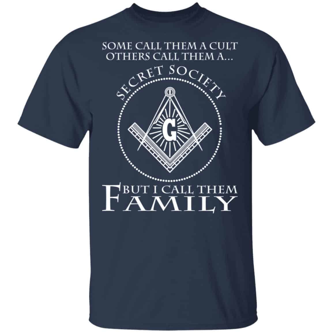 Some Call Them A Cult Others Call Them A Secret Society But I Call Them Family Shirt, Hoodie, Tank