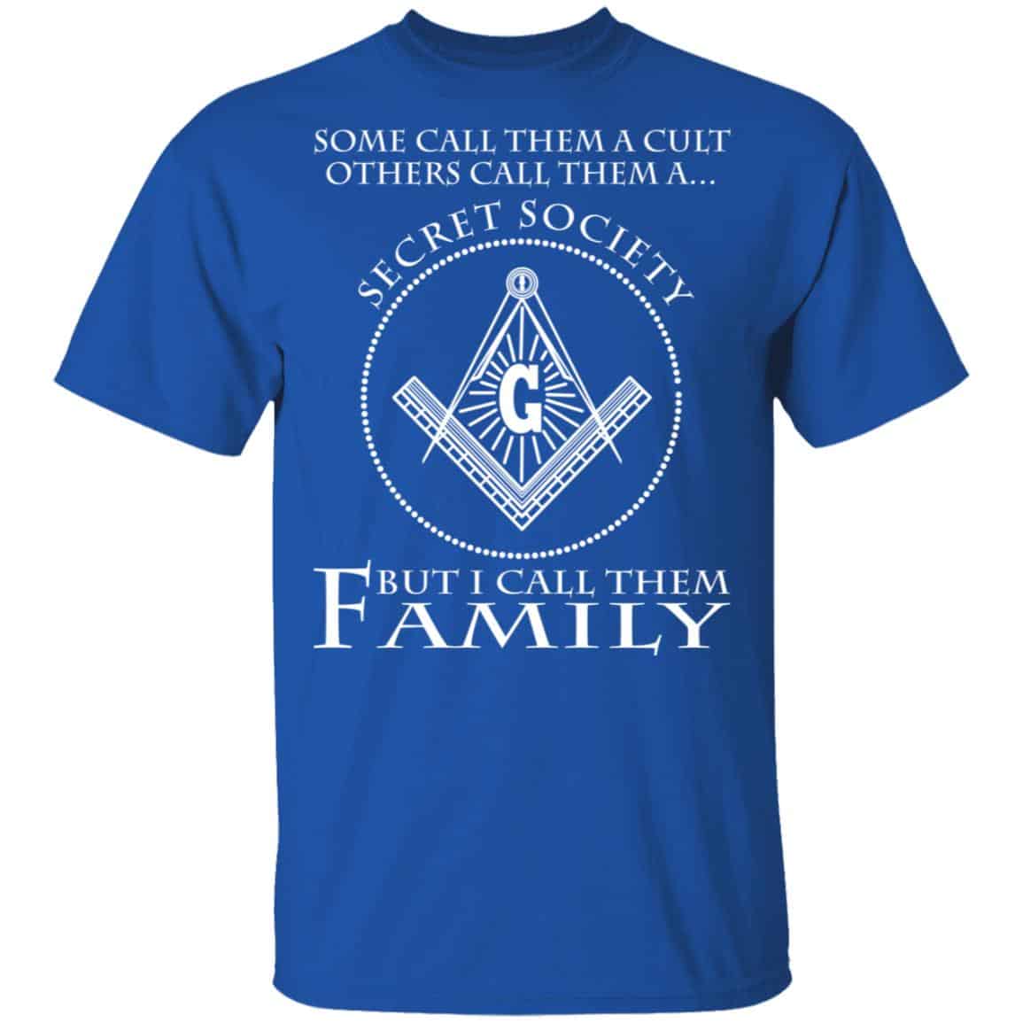 Some Call Them A Cult Others Call Them A Secret Society But I Call Them Family Shirt, Hoodie, Tank