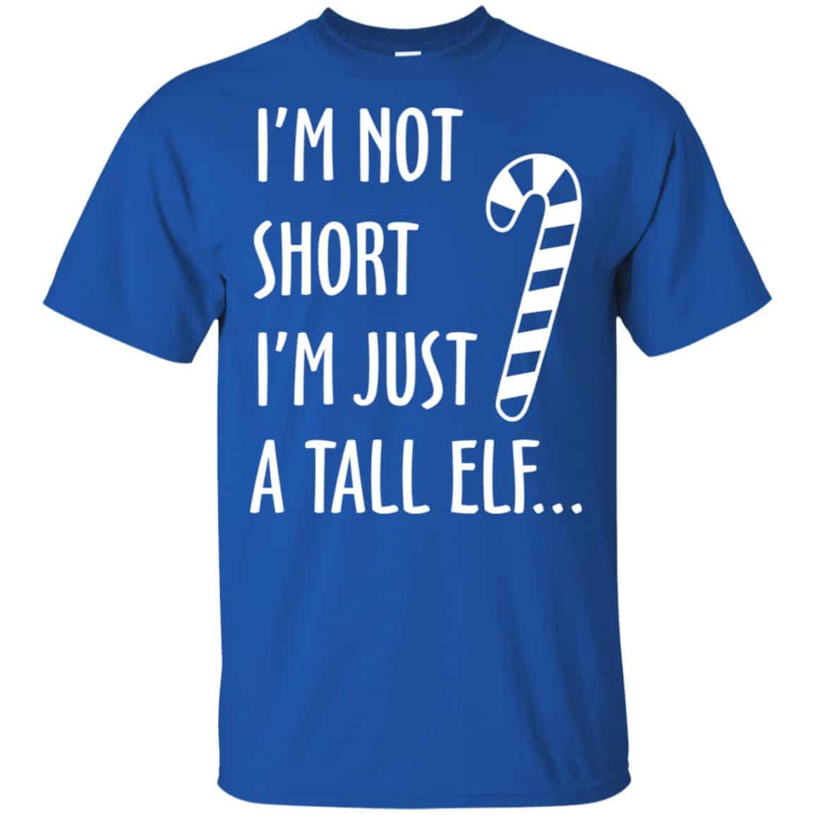 Elf: I’m Not Shot I’m Just A Tall Elf T-Shirts, Hoodie, Tank