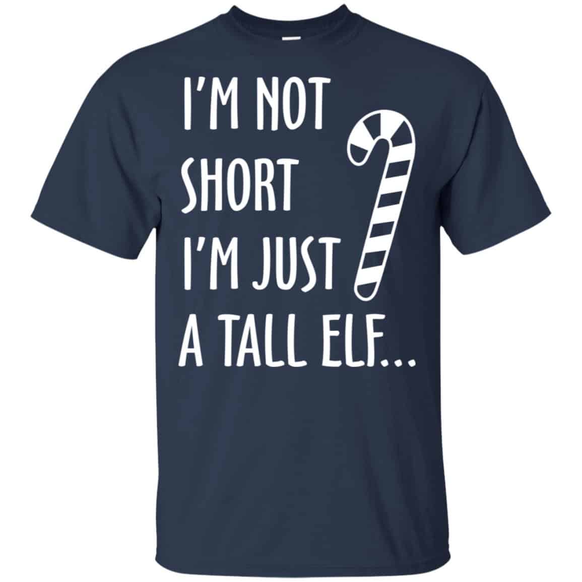 Elf: I’m Not Shot I’m Just A Tall Elf T-Shirts, Hoodie, Tank