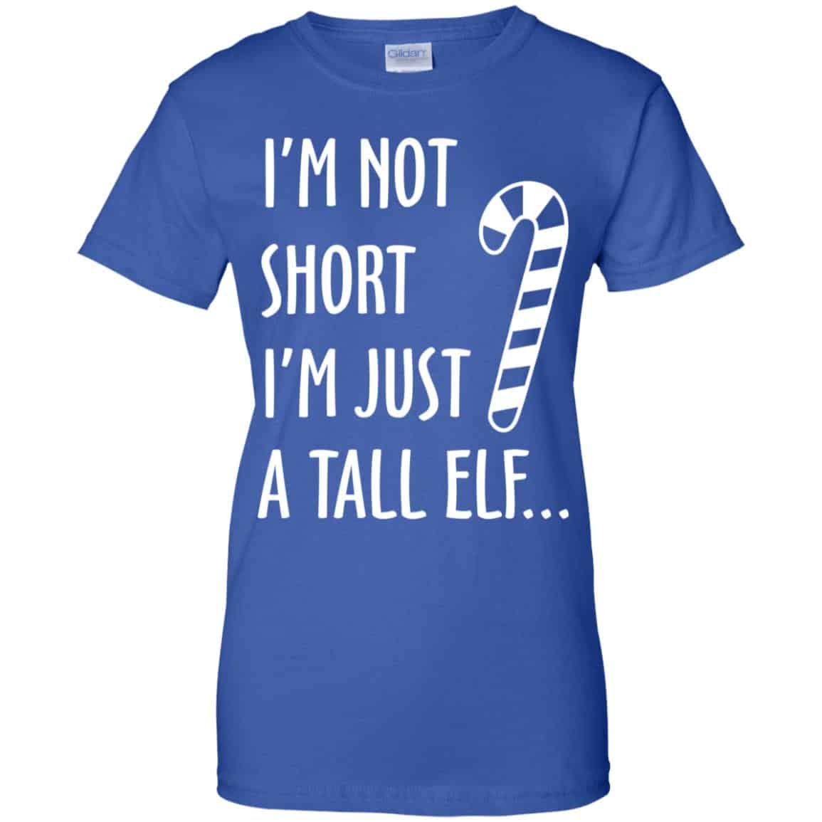 Elf: I’m Not Shot I’m Just A Tall Elf T-Shirts, Hoodie, Tank