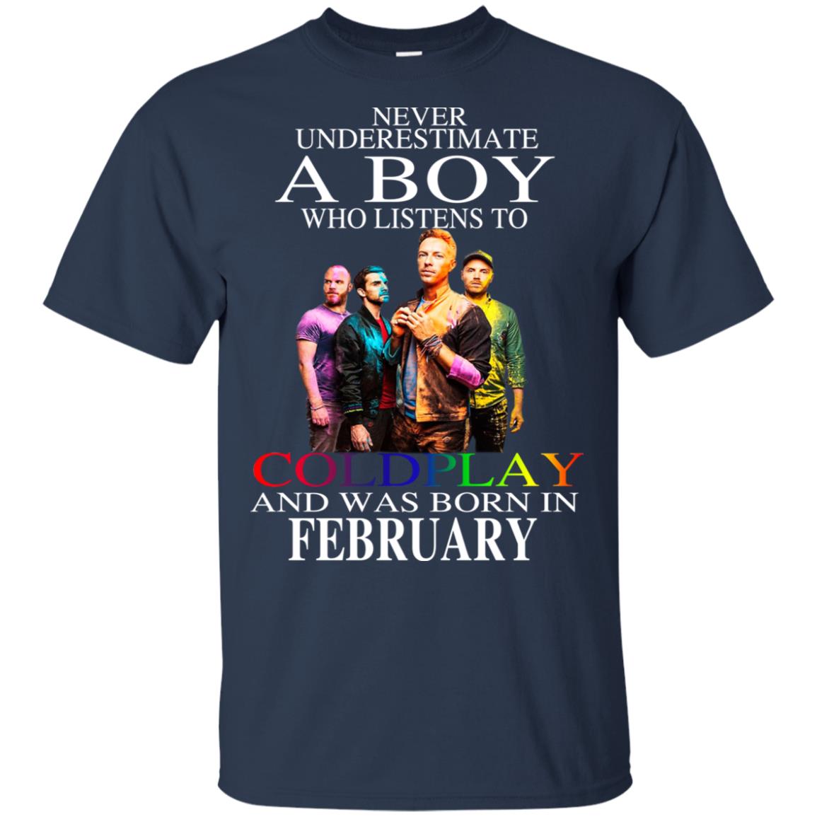 A Boy Who Listens To Coldplay And Was Born In February T-Shirts, Hoodie, Tank