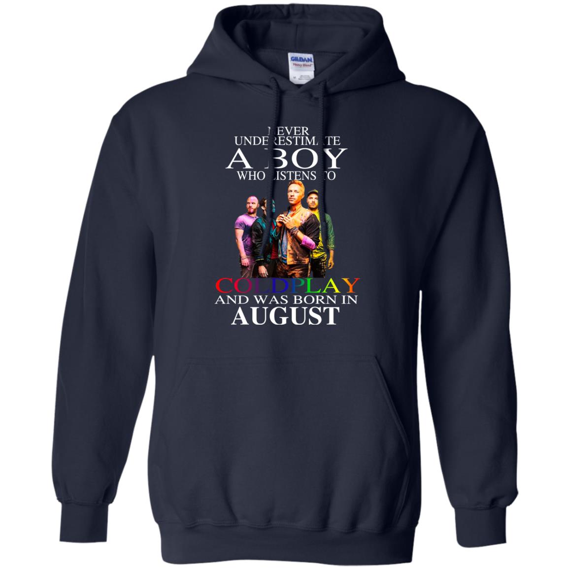 A Boy Who Listens To Coldplay And Was Born In August T-Shirts, Hoodie, Tank