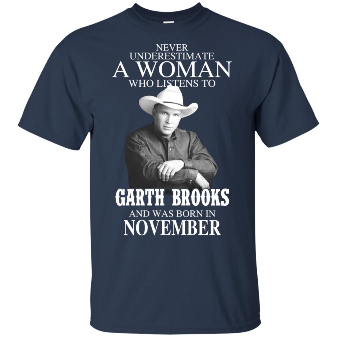 A Woman Who Listens To Garth Brooks And Was Born In November T-Shirts, Hoodie, Tank