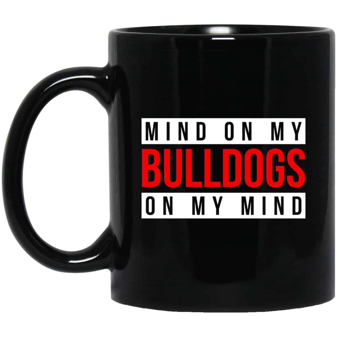 Mind On My Bulldogs On My Mind Mug