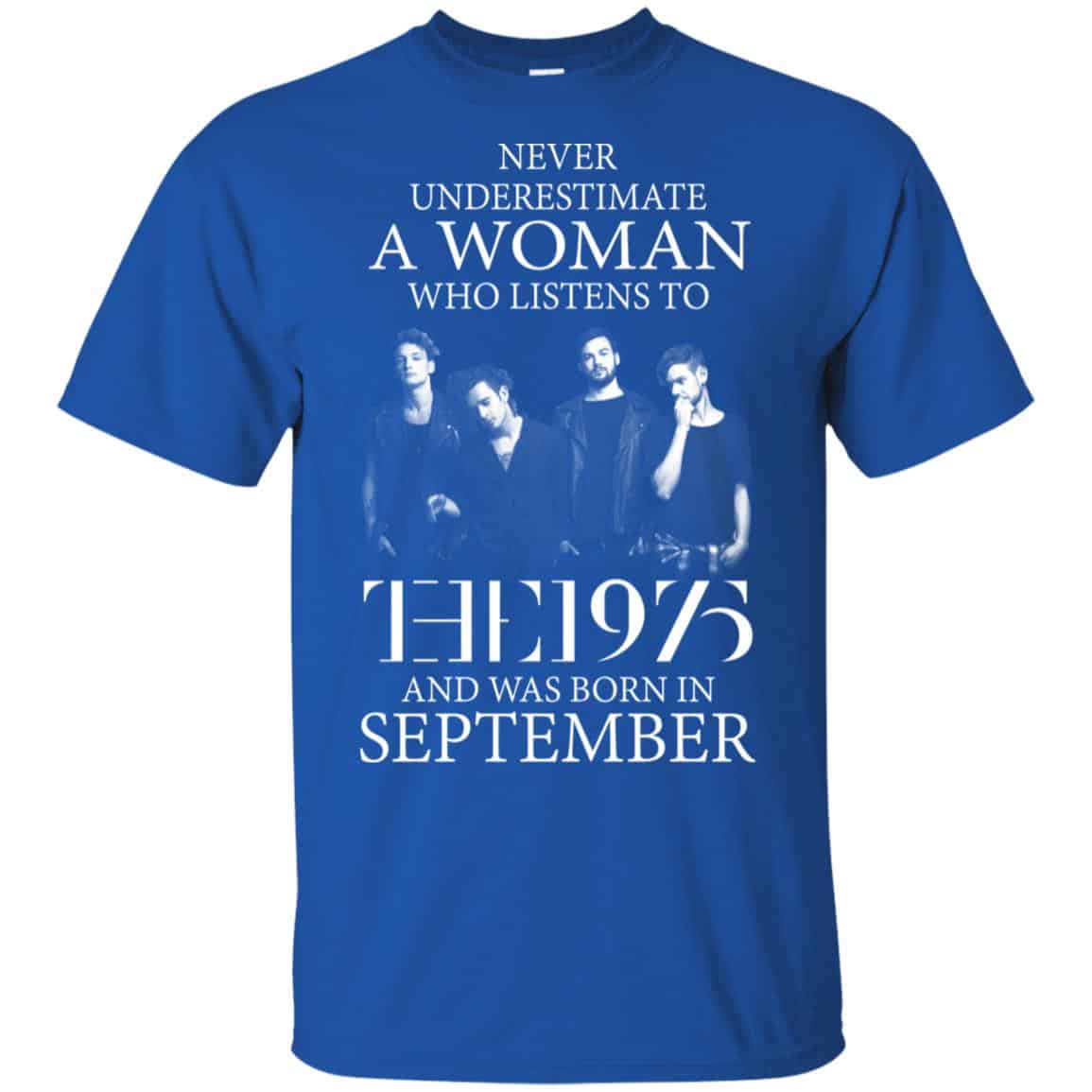 A Woman Who Listens To The 1975 And Was Born In September T-Shirts, Hoodie, Tank