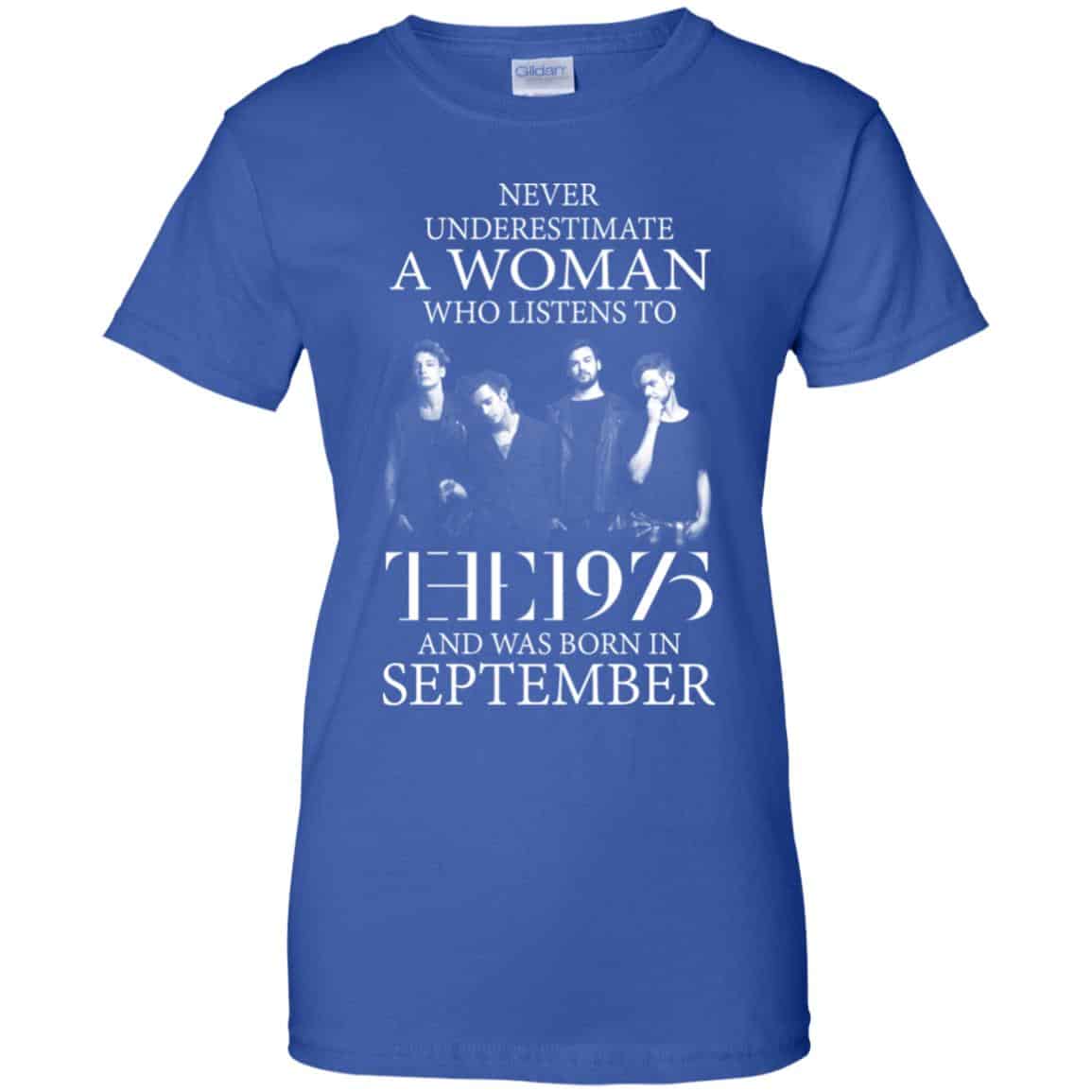 A Woman Who Listens To The 1975 And Was Born In September T-Shirts, Hoodie, Tank