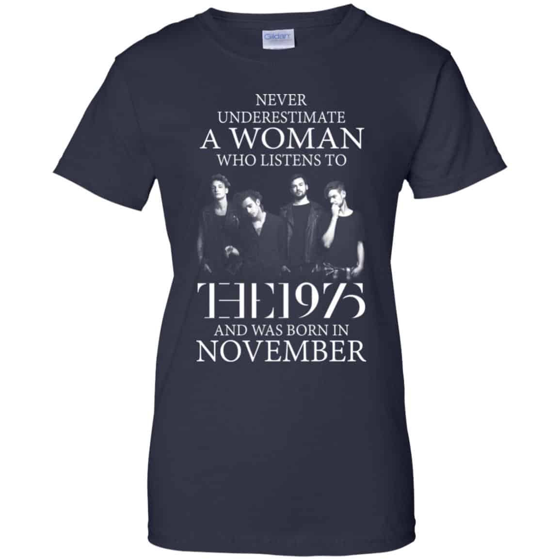 A Woman Who Listens To The 1975 And Was Born In November T-Shirts, Hoodie, Tank