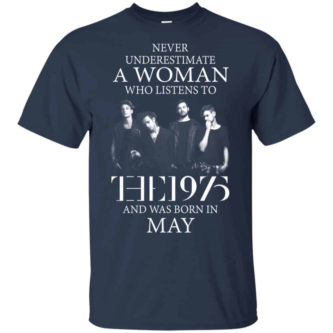 A Woman Who Listens To The 1975 And Was Born In May T-Shirts, Hoodie, Tank