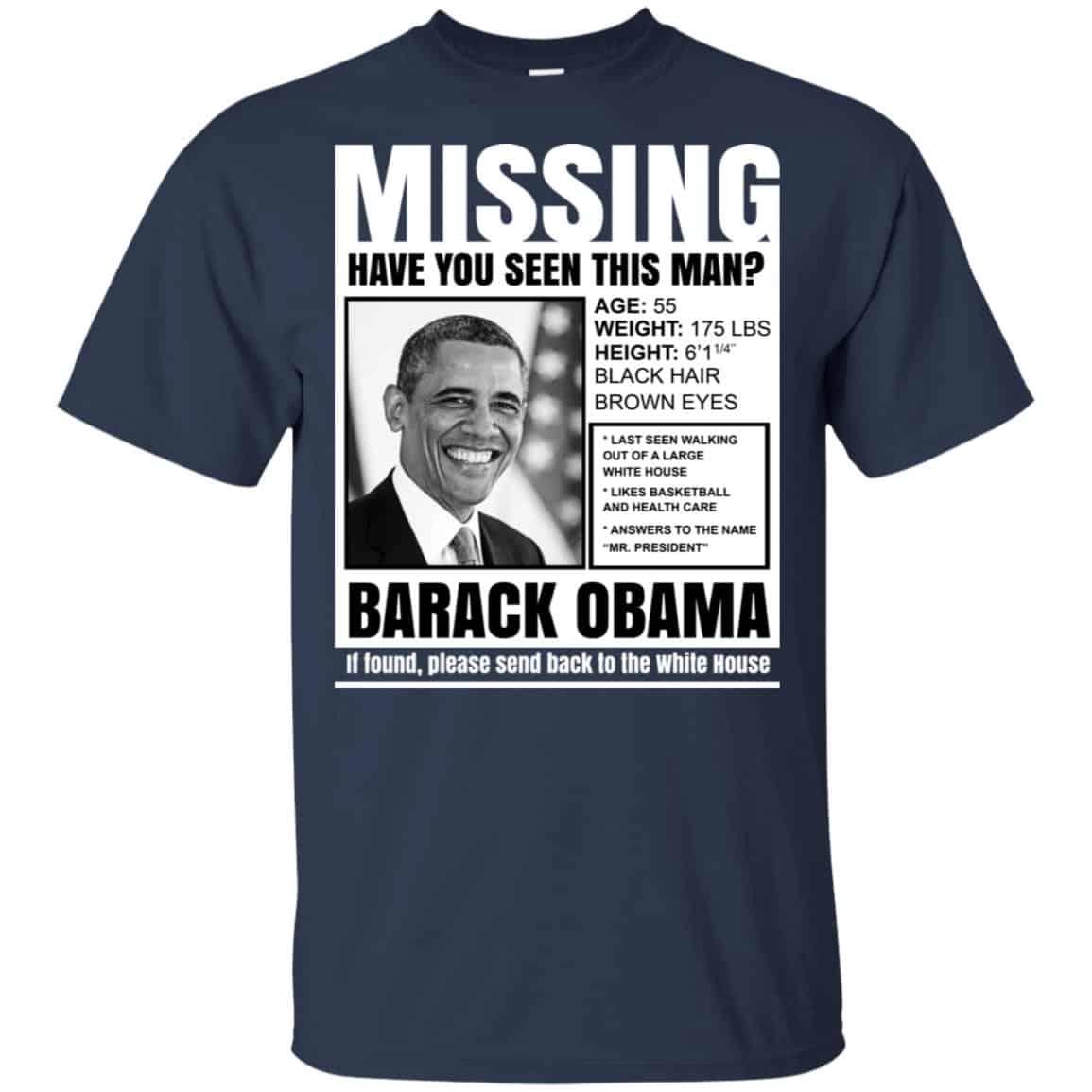 Missing Have You Seen This Man? Barack Obama Shirt, Hoodie, Tank