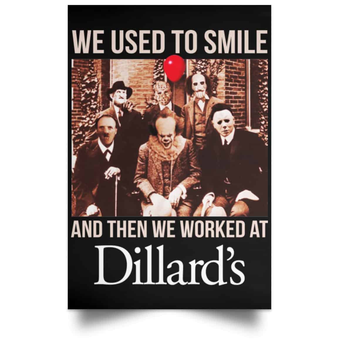 We Used To Smile And Then We Worked At Dillard’s Posters