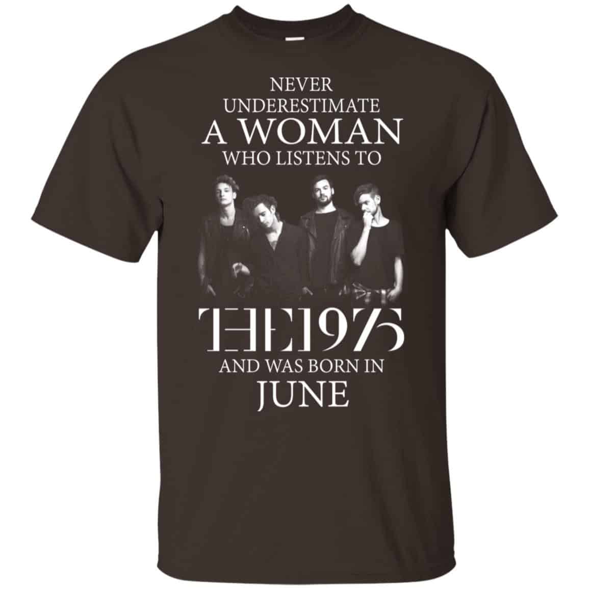 A Woman Who Listens To The 1975 And Was Born In June T-Shirts, Hoodie, Tank