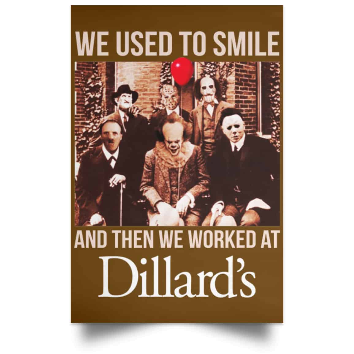 We Used To Smile And Then We Worked At Dillard’s Posters