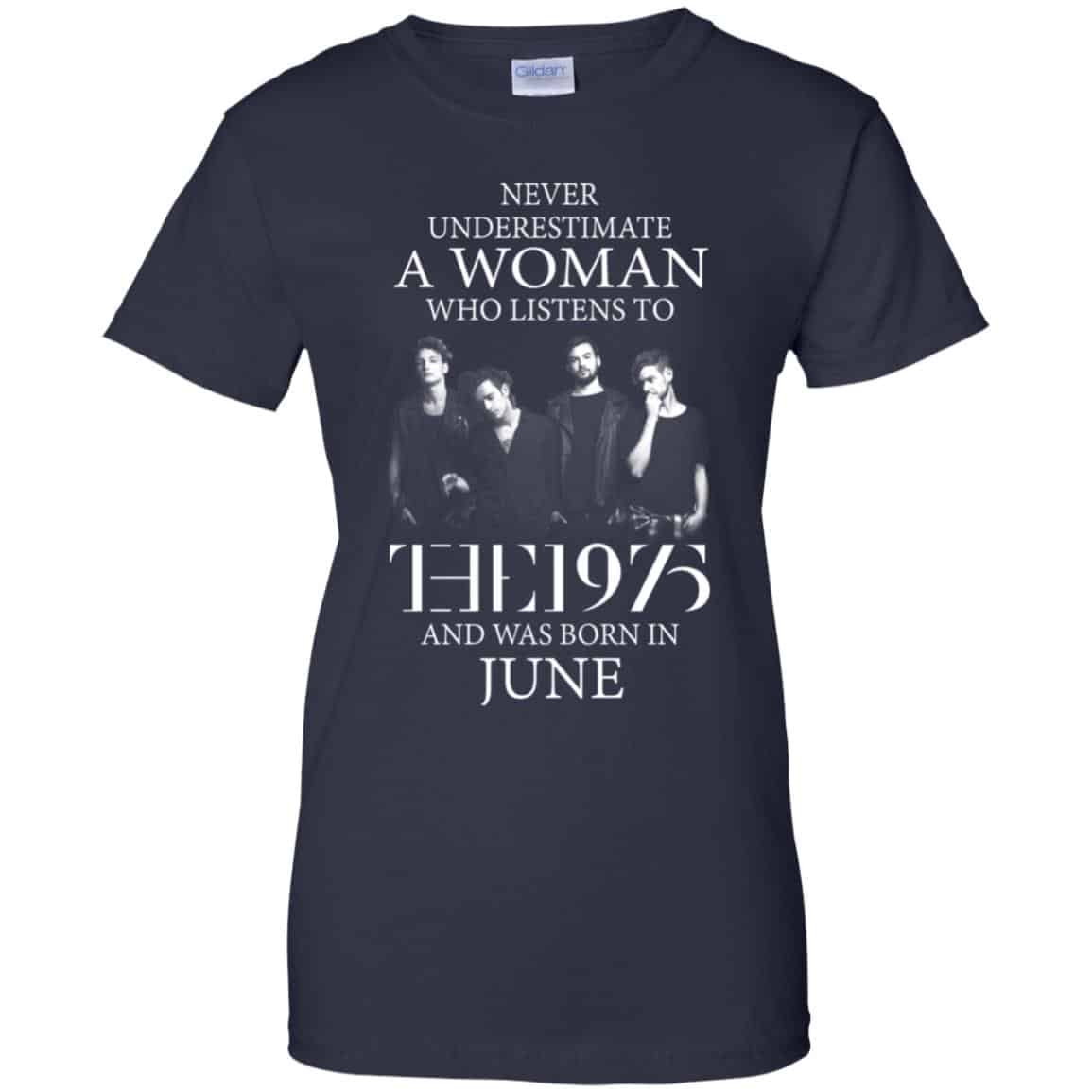A Woman Who Listens To The 1975 And Was Born In June T-Shirts, Hoodie, Tank