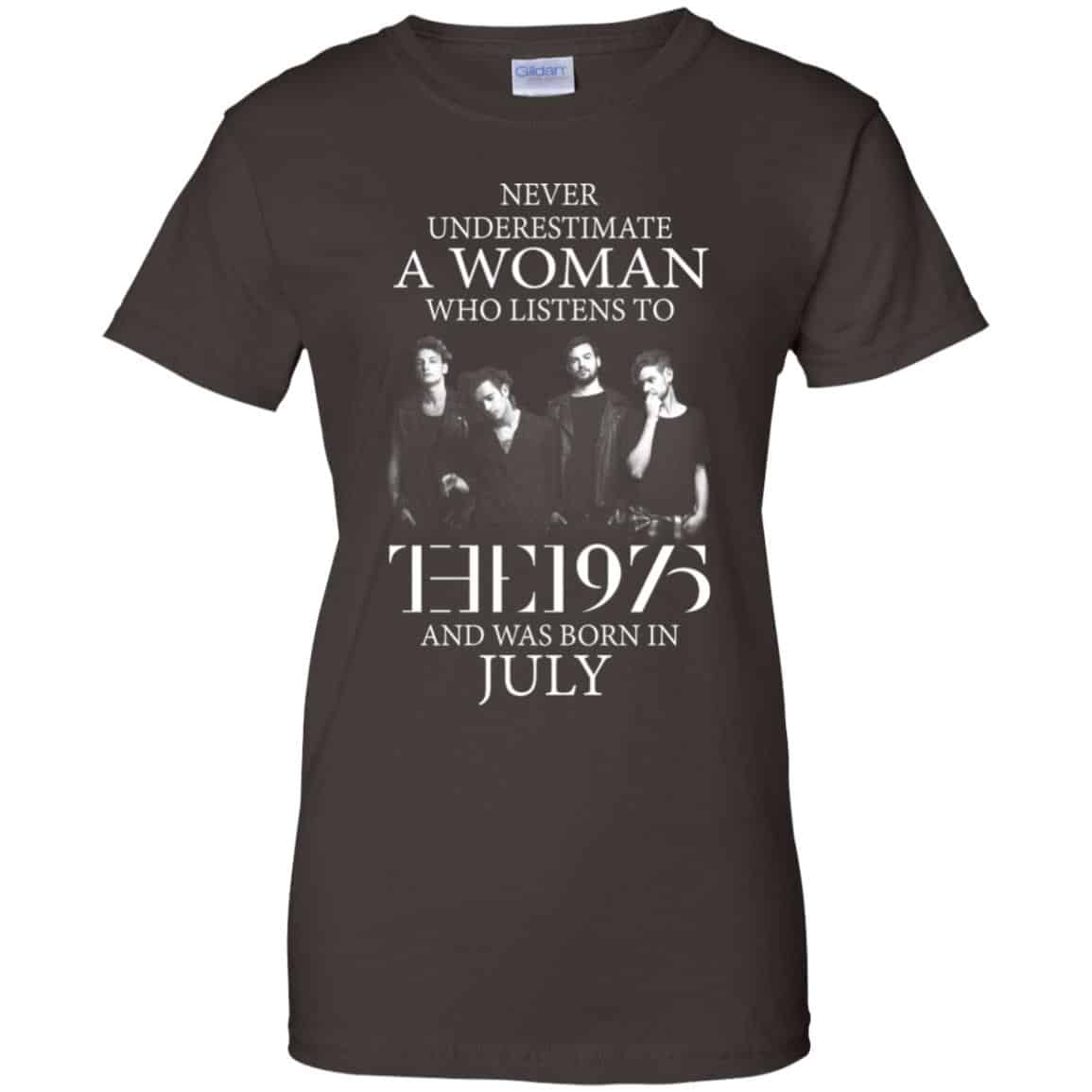 A Woman Who Listens To The 1975 And Was Born In July T-Shirts, Hoodie, Tank