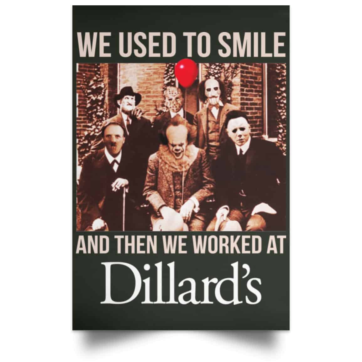We Used To Smile And Then We Worked At Dillard’s Posters