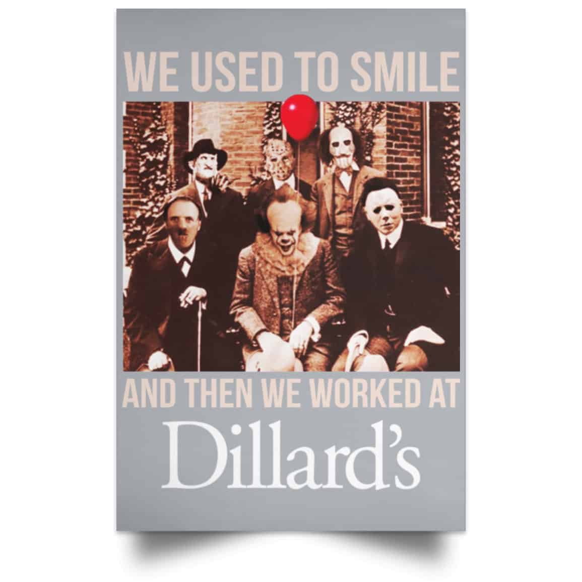 We Used To Smile And Then We Worked At Dillard’s Posters