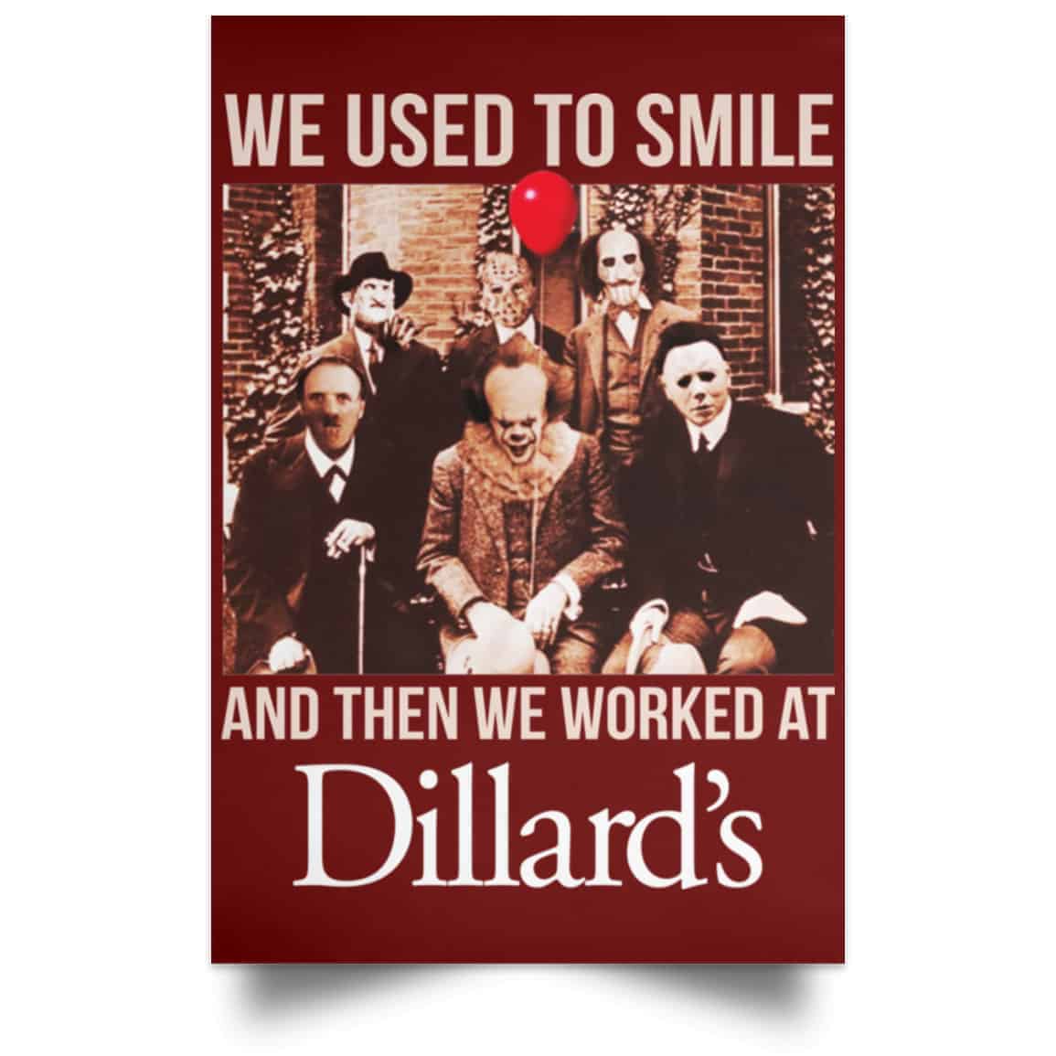 We Used To Smile And Then We Worked At Dillard’s Posters